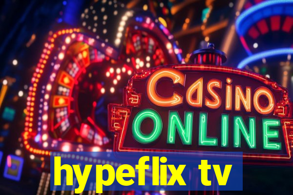 hypeflix tv